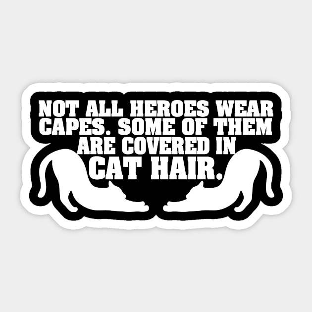 Cat Hair Hero (white) Sticker by BradyRain